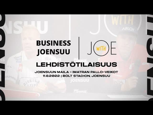 Business Joensuu lehdistötilaisuus: Joensuun Maila – Imatran Pallo-Veikot 11.8.2022